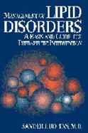 Management of Lipid Disorders: A Basis and Guide for Therapeutic Intervention