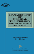 Management of Medical Technology: Theory, Practice and Cases