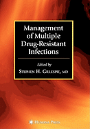 Management of Multiple Drug-Resistant Infections