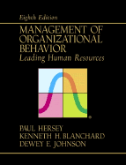 Management of Organizational Behavior: Leading Human Resources