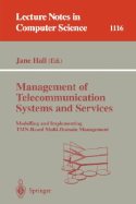 Management of Telecommunication Systems and Services: Modelling and Implementing Tmn-Based Multi-Domain Management - Hall, Jane (Editor)