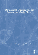 Management, Organizations and Contemporary Social Theory