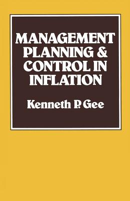 Management Planning and Control in Inflation - Gee, Kenneth P
