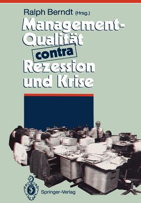Management-Qualitat Contra Rezession Und Krise - Berndt, Ralph (Editor)