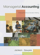 Managerial Accounting: A Focus on Ethical Decision Making