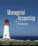 Managerial Accounting: Concepts for Planning, Control, Decision Making
