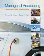 Managerial Accounting: Creating Value in a Dynamic Business Environment