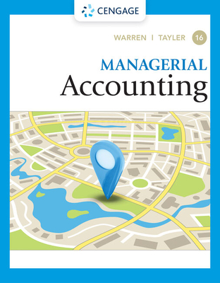 Managerial Accounting - Warren, Carl, and Tayler, William