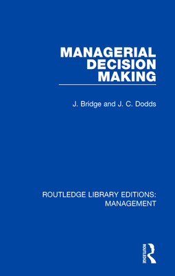 Managerial Decision Making - Bridge, J., and Dodds, J. C.
