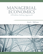 Managerial Economics: A Problem Solving Approach