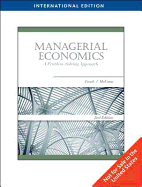 Managerial Economics: A Problem-Solving Approach