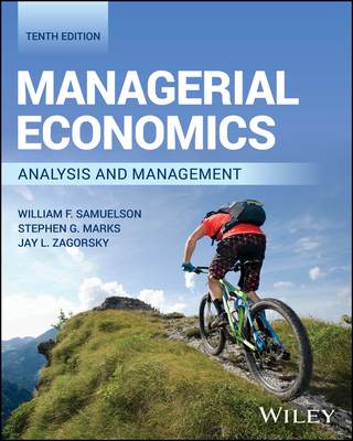 Managerial Economics, with eBook Access Code: Analysis and Management - Samuelson, William F, and Marks, Stephen G, and Zagorsky, Jay L