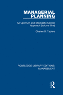 Managerial Planning: An Optimum and Stochastic Control Approach (Volume 1)
