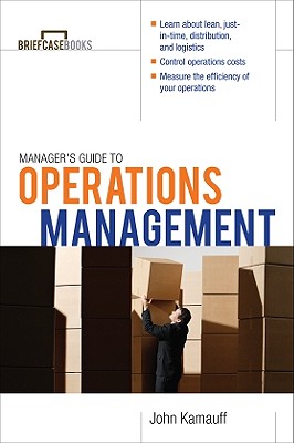Manager's Guide to Operations Management - Kamauff, John
