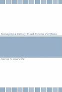 Managing a Family-Fixed Income Portfolio