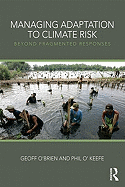Managing Adaptation to Climate Risk: Beyond Fragmented Responses