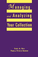 Managing and Analyzing Your Collection: A Practical Guide for Small Libraries and School Media Centers
