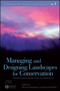 Managing and Designing Landscapes for Conservation: Moving from Perspectives to Principles