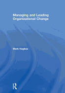 Managing and Leading Organizational Change