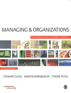 Managing and Organizations: An Introduction to Theory and Practice