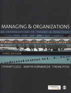 Managing and Organizations: An Introduction to Theory and Practice
