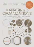Managing and Organizations: An Introduction to Theory and Practice