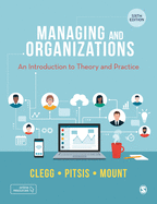 Managing and Organizations: An Introduction to Theory and Practice