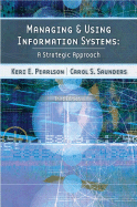 Managing and Using Information Systems: A Strategic Approach