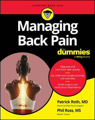 Managing Back Pain for Dummies - Roth, Pat, and Ross, Phil