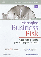 Managing Business Risk: A Practical Guide to Protecting Your Business