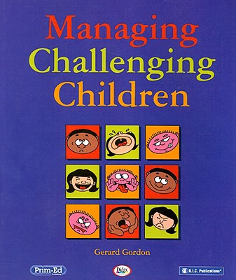 Managing Challenging Children - Gordon, Gerard
