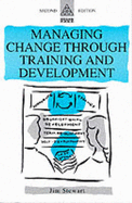 Managing Change Through Training & Development - Stewart, Jim
