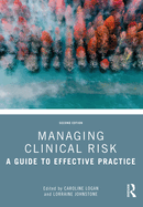 Managing Clinical Risk: A Guide to Effective Practice