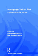 Managing Clinical Risk: A Guide to Effective Practice