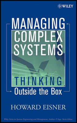 Managing Complex Systems: Thinking Outside the Box - Eisner, Howard