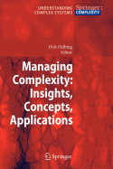 Managing Complexity: Insights, Concepts, Applications