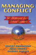Managing Conflict: 50 Strategies for School Leaders