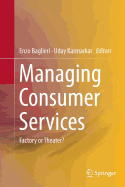 Managing Consumer Services: Factory or Theater?