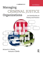 Managing Criminal Justice Organizations: An Introduction to Theory and Practice