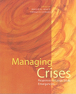 Managing Crises: Responses to Large-Scale Emergencies