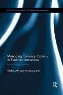 Managing Currency Options in Financial Institutions: Vanna-Volga Method