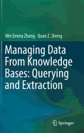 Managing Data from Knowledge Bases: Querying and Extraction