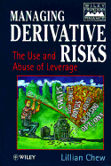 Managing Derivative Risks: The Use and Abuse of Leverage