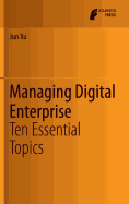Managing Digital Enterprise: Ten Essential Topics