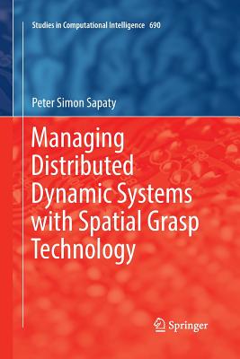 Managing Distributed Dynamic Systems with Spatial Grasp Technology - Sapaty, Peter S