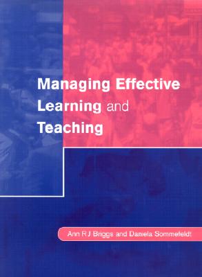 Managing Effective Learning and Teaching - Briggs, Ann, Professor, and Sommefeldt, Daniela
