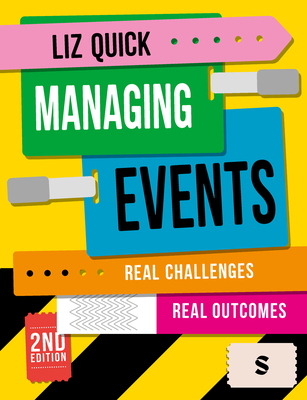 Managing Events: Real Challenges, Real Outcomes - Quick, Liz