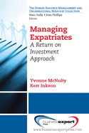 Managing Expatriates: A Return on Investment Approach