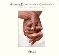 Managing Expectations & Comparisons: A Guide to Go Beyond Stress
