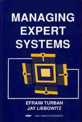 Managing Expert Systems - Turban, Efraim (Editor), and Liebowitz, Jay (Editor)